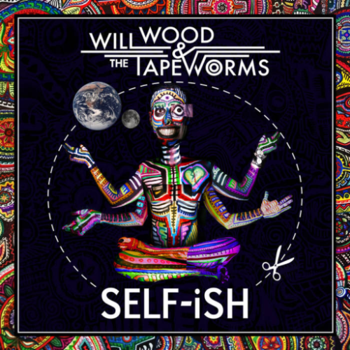 self-ish by will wood and the tapeworms